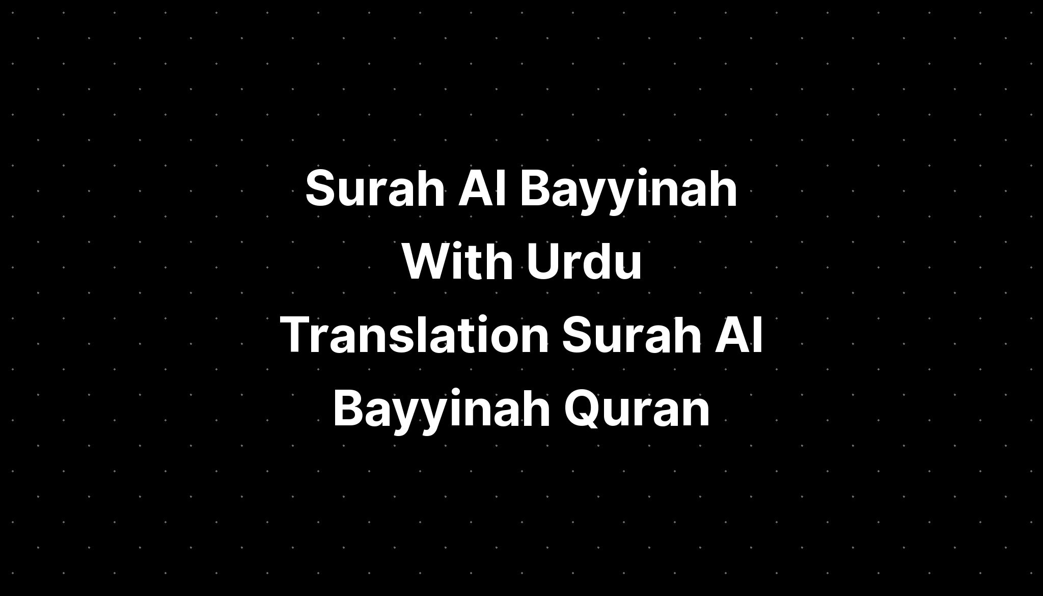 Surah Al Bayyinah With Urdu Translation Surah Al Bayyinah Quran IMAGESEE